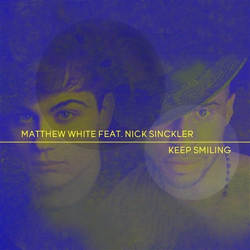 Keep Smiling Matthew White