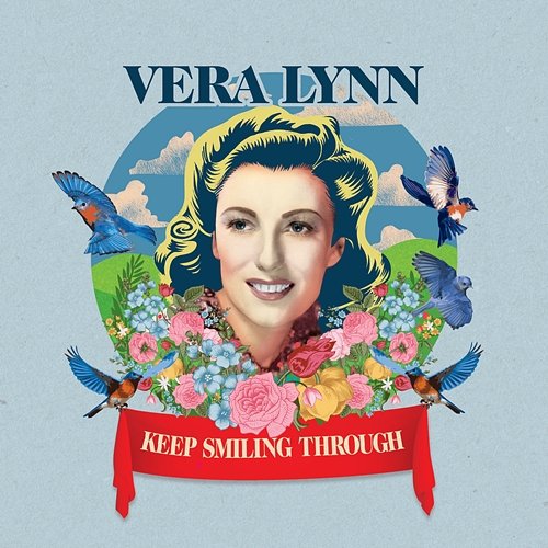 Keep Smiling Through Vera Lynn