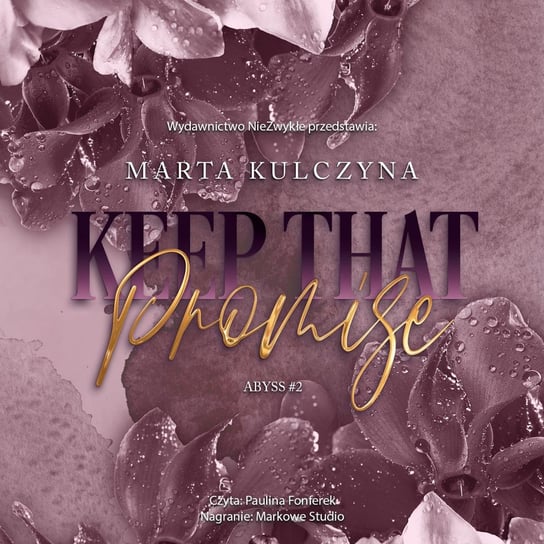Keep That Promise. Abyss. Tom 2 Marta Kulczyna