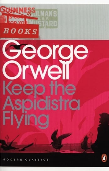Keep the Aspidistra Flying Orwell George