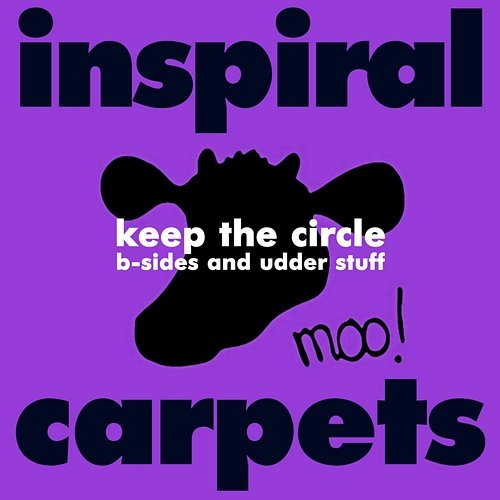 Keep the Circle: B-sides and Udder Stuff Inspiral Carpets