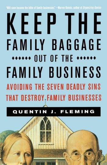 Keep the Family Baggage Out of the Family Business Fleming Quentin J.