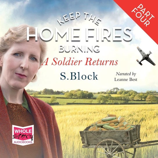 Keep the Home Fires Burning. Part 4. A Soldier Returns... Block S.
