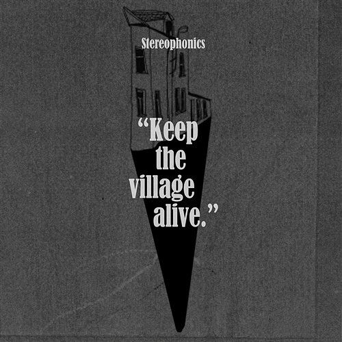 Keep The Village Alive Stereophonics