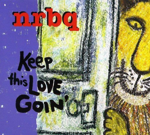 Keep This Love Goin' NRBQ