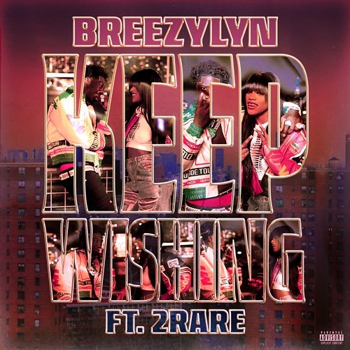 KEEP WISHING BreezyLYN feat. 2Rare