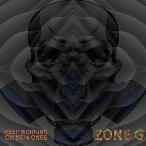 Keep Working On New Ones Zone G