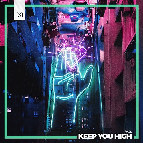 Keep You High Vall