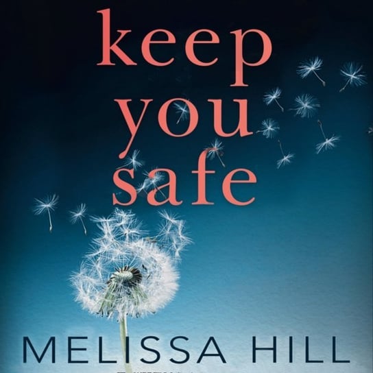 Keep You Safe Hill Melissa