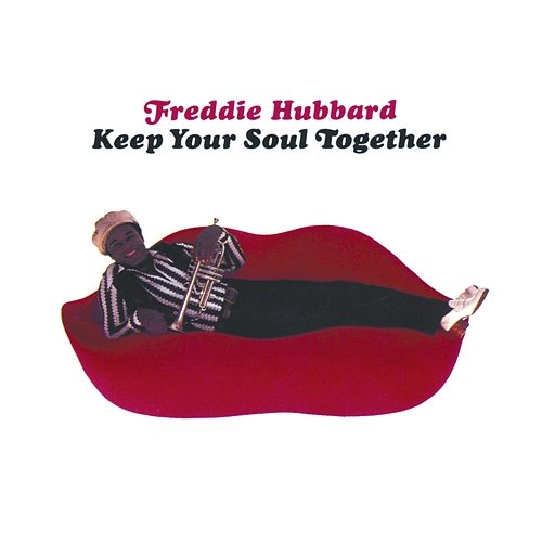 Keep Your Soul Together Freddie Hubbard