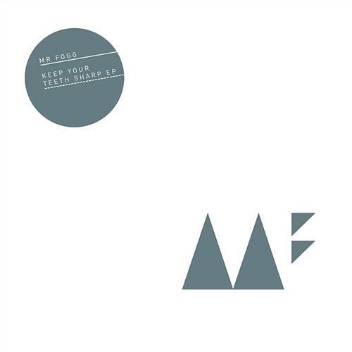 Keep Your Teeth Sharp E.P Mr Fogg