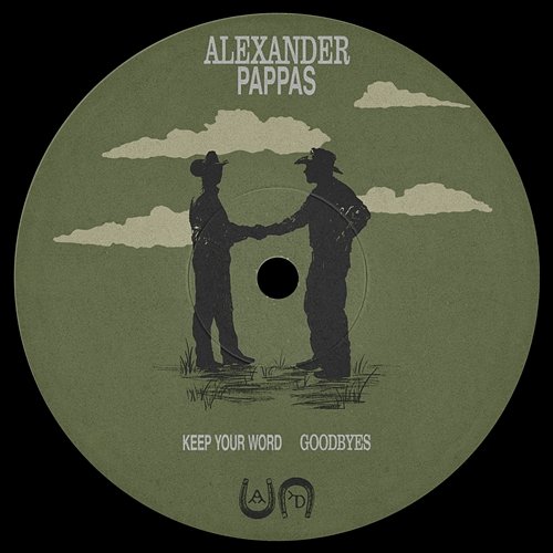 KEEP YOUR WORD / GOODBYES Alexander Pappas