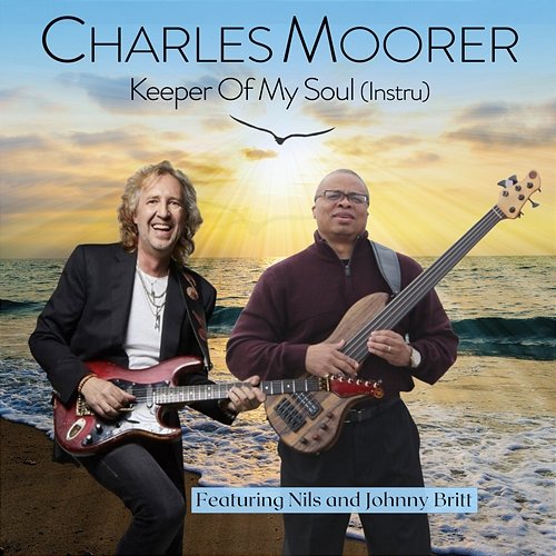 Keeper Of My Soul Charles Moorer feat. Nils, Johnny Britt