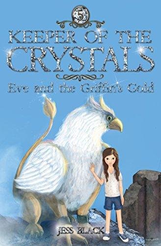 Keeper of the Crystals: Eve and the Griffith's Gold Black Jess