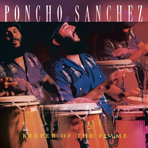 Keeper Of The Flame Poncho Sanchez