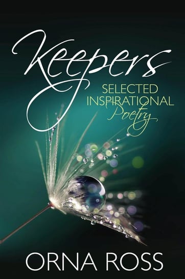 Keepers: Selected Inspirational Poetry Orna Ross