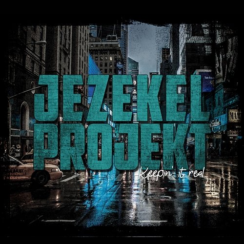 Keepin'it real JEZEKEL PROJEKT