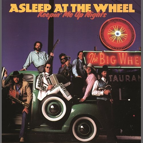 Keepin' Me Up Nights Asleep At The Wheel