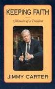 Keeping Faith: Memoirs of a President (P) Carter Jimmy