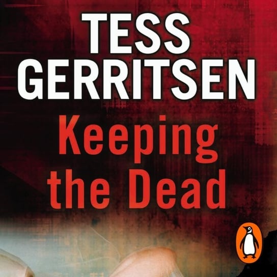 Keeping the Dead - audiobook Gerritsen Tess