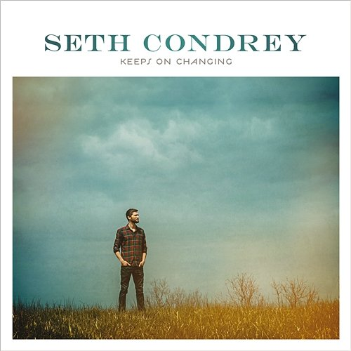 Keeps On Changing Seth Condrey