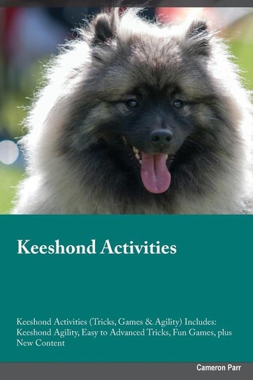 Keeshond Activities Keeshond Activities (Tricks, Games & Agility) Includes Miller Charles