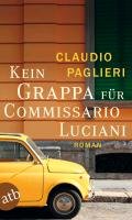Kein Grappa für Commissario Luciani Paglieri Claudio