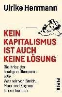 Kein Kapitalismus ist auch keine Lösung Herrmann Ulrike