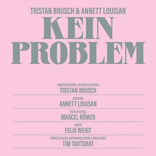Kein Problem Tristan Brusch, Annett Louisan