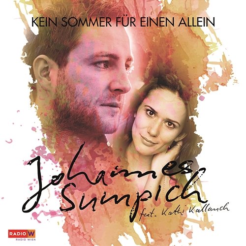 Kein Sommer für einen allein Johannes Sumpich feat. Kathi Kallauch