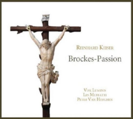 Keiser: Brockes-Passion Vox Luminis, Les Muffatti, Van Heyghen Peter