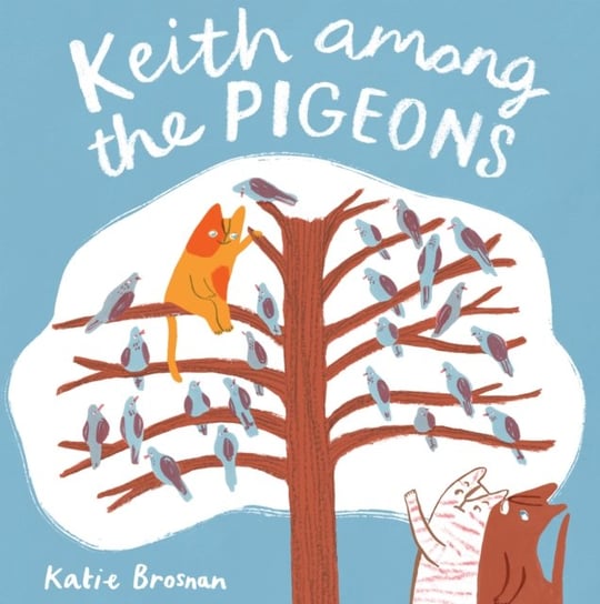 Keith Among the Pigeons Katie Brosnan