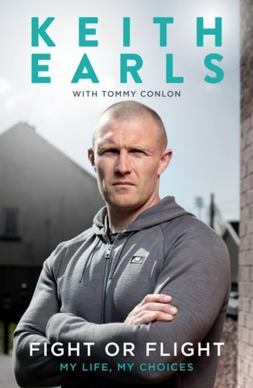 Keith Earls: Fight or Flight: My Life Keith Earls