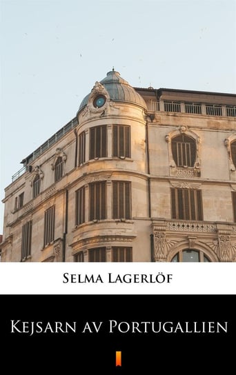 Kejsarn av Portugallien - ebook mobi Selma Lagerlof