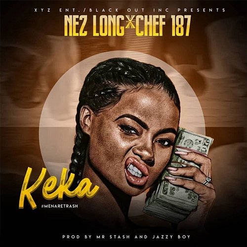 Keka Nez Long feat. Chef 187