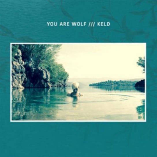 KELD You Are Wolf