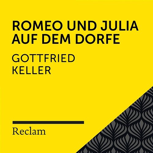 Keller: Romeo und Julia auf dem Dorfe (Reclam Hörbuch) Reclam Hörbücher x Hans Sigl x Gottfried Keller