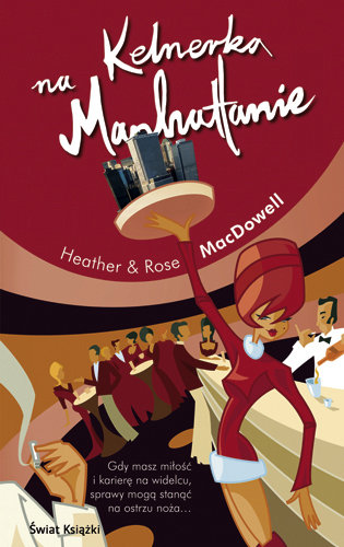 Kelnerka na Manhattanie Macdowell Rose, Macdowell Heather
