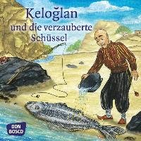 Keloglan und die verzauberte Schüssel. Mini-Bilderbuch. Don Bosco Medien Gmbh, Don Bosco Medien