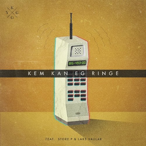 Kem Kan Eg Ringe Kygo feat. Store P & Lars Vaular
