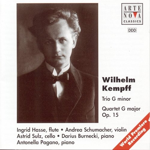 Kempff: Trio in G Minor for Piano, Violin & Cello; Quartet in G, Op. 15 for Piano, Flute, Violin & Cello Various Artists