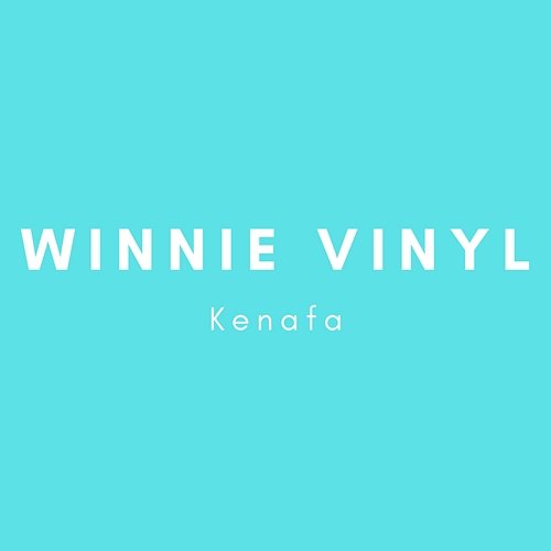 Kenafa Winnie Vinyl