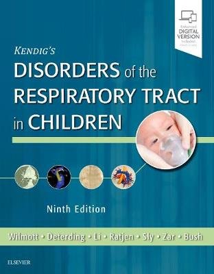 Kendig and Chernick's Disorders of the Respiratory Tract in Children Wilmott Robert W., Bush Andrew, Deterding Robin R., Ratjen Felix, Sly Peter, Zar Heather, Li Albert P.