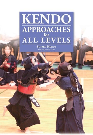 Kendo - Approaches for All Levels Honda Sotaro