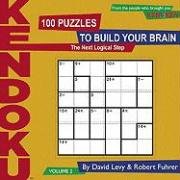Kendoku, Volume 2: 100 Puzzles to Build Your Brain Levy David, Fuhrer Robert