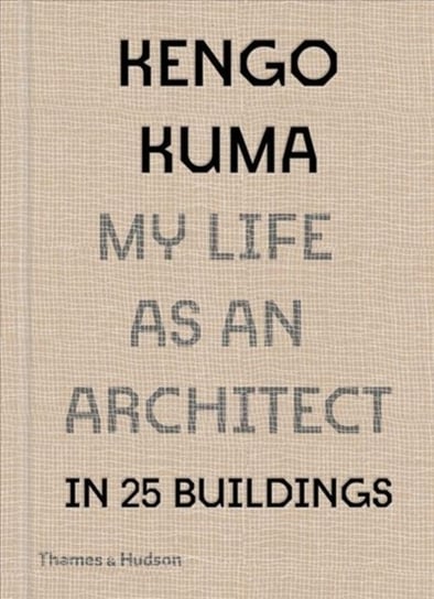 Kengo Kuma: My Life as an Architect in Tokyo Kengo Kuma