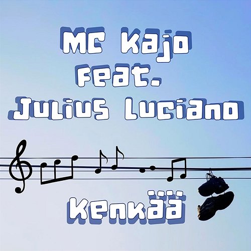 Kenkää MC Kajo feat. Julius Luciano