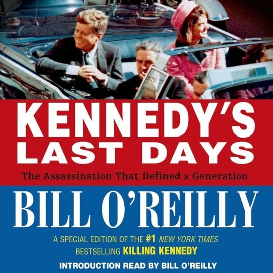 Kennedy's Last Days O'Reilly Bill