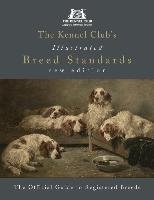 Kennel Club's Illustrated Breed Standards: The Official Guid Club The Kennel