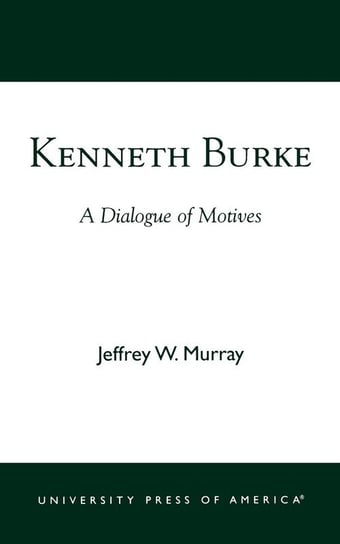 Kenneth Burke Murray Jeffrey W.